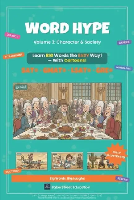 Word Hype Vol. 3: Character & Society: SAT Vocabulary with Cartoon Illustrations by Bakerstreet Education