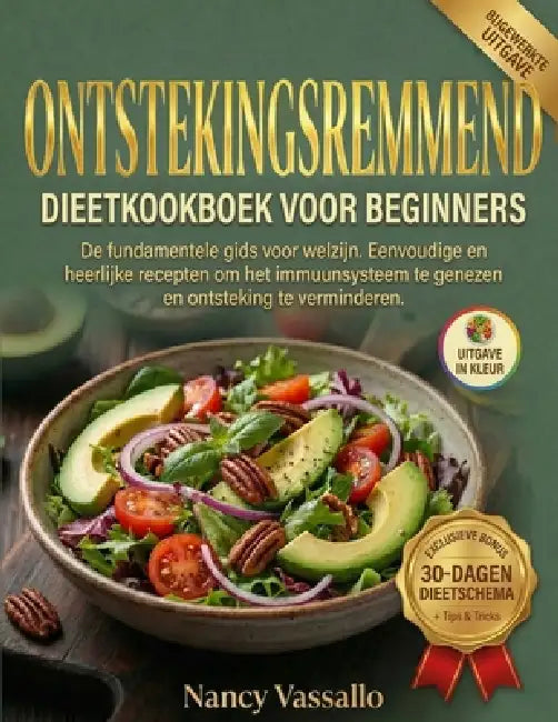 Ontstekingsremmend Dieetkookboek voor Beginners: De essentiële gids voor welzijn.Eenvoudige en heerlijke recepten om het immuunsysteem te genezen en o by Nancy Vassallo