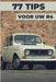 77 Tips Voor Je R4: Dit nieuwe boek onthult de best bewaarde geheimen van de wereld van de Renault 4 by Heritage Restoration