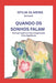 Quando OS Sonhos Falam: Um guia espiritual para compreender o seu significado. by Otilia Maria Oliveira