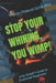 Stop Your Whining, You Wimp!: -A No-Bullsh*t Guide to Emotional Toughness- by Kevin Pascal Schluffke
