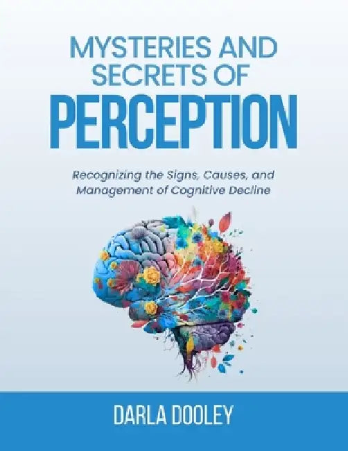 Mysteries and Secrets of Perception by Darla Dooley