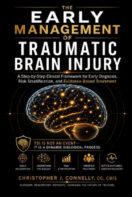 Early Concussion Management: A Practical Guide to the Diagnosis and Early Management of Traumatic Brain Injury by Chris Connelly