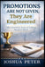 Promotions Are Not Given, They Are Engineered: The Unwritten Rules of Getting Ahead at Work by Joshua Peter