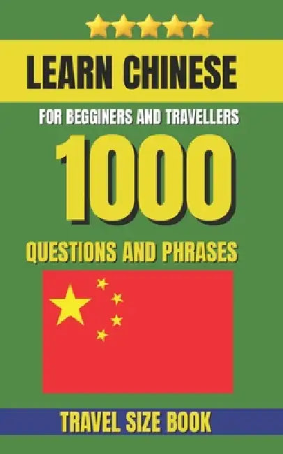 Learn Chinese Dictionary: 1000 Questions to Communicate Effectively in Chinese by Slang Yes