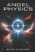 Angel Physics by Elvis Sanchez