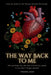 The Way Back To Me: A story about emotional pain, awakening, and healing by Virginia Leon