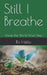 Still I Breathe: Voices the World Must Hear by Ro Hefzu