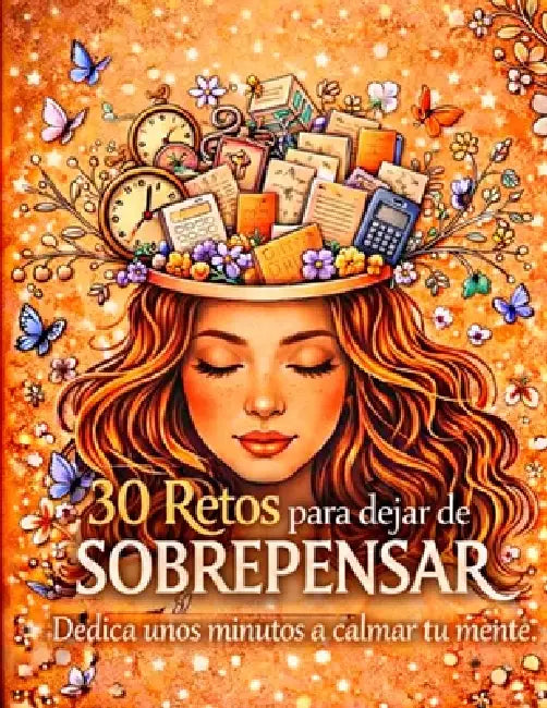30 retos para dejar de sobre pensar by Islacalma Digital
