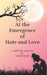 At the Emergence of Hate and Love: a collection of poetry by Vjange Hazle