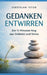 Gedanken entwirren: Der 5-Minuten-Weg aus Grübelei und Stress by Jaroslaw Istok