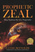 Prophetic Zeal: Stay Zealous for the Prophetic by Lanise Reynolds