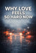 Why Love Feels So Hard Now by Ștefan Alexandru Dina, Constantin Mircea Nartea