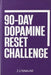 90-Day Dopamine Reset Challenge by J. S. Makkar