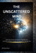 The Unscattered Mind: Train Your Focus, Strengthen Your Memory, and Think Clearly in a World Designed to Distract You by Hiprints Peter