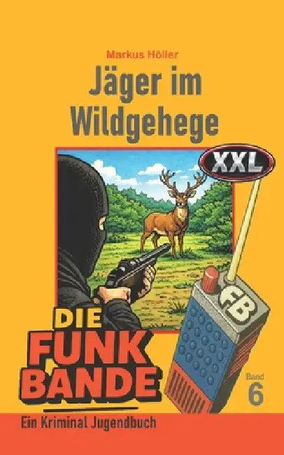 Die FUNK BANDE - Jäger im Wildgehege (6) by Markus Höller