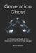 Generation Ghost: An Empirical Study of the Doomed Inheritors of the Scraps by Bernd Riemann