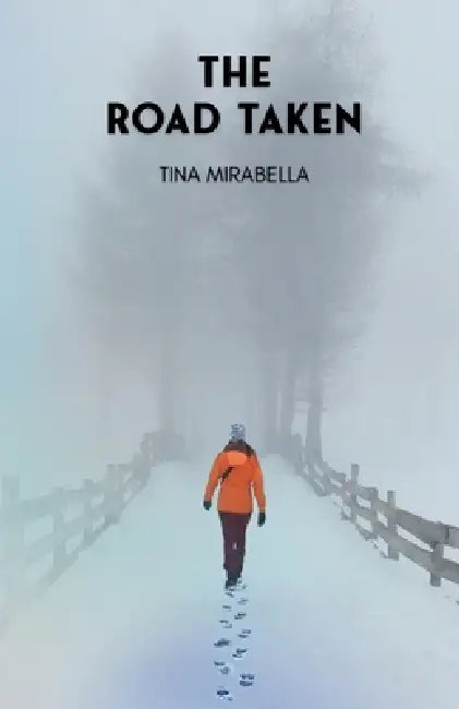 The Road Taken by Tina Mirabella