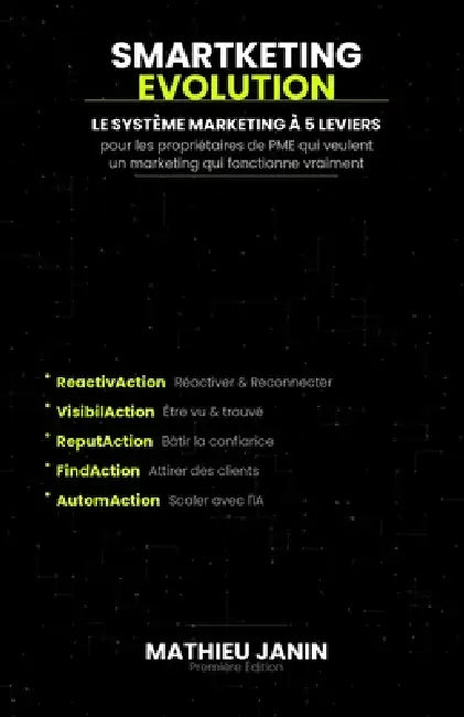 Smartketing Evolution: Réinventer le marketing de votre PME à l'ère de l'intelligence artificielle - Édition Francophone by Mathieu Janin