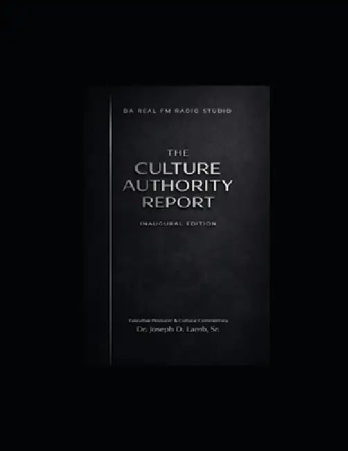 The Culture Authority Report: Inaugural Edition: Cultural Analysis for the Noise Era by Sr. Lamb Joseph D.