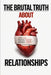 The Brutal Truth About Relationships by Evelyn Harper