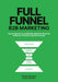 Full-Funnel B2B Marketing: How to survive as a B2B CMO and drive revenue in the era of AI and long sales cycles by Vladimir Blagojevic, Andrii Zinkevych