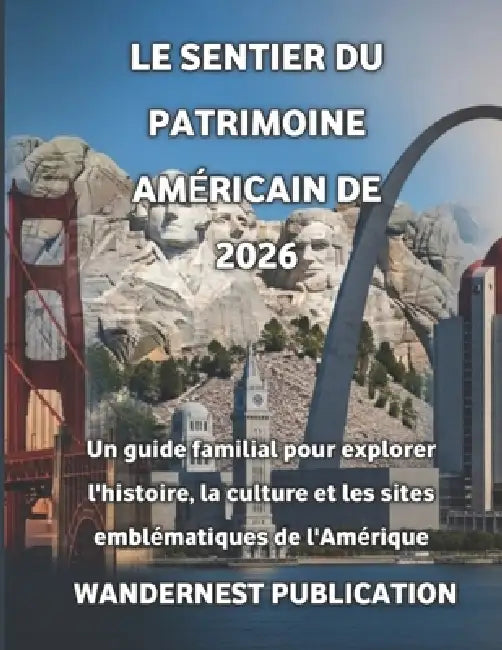 Le sentier du patrimoine américain de 2026 by Wandernest Publication