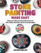 Stone Painting Made Easy