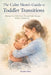 The Calm Mom's Guide to Toddler Transitions: Helping Your Child Move Through Daily Changes Without Meltdowns by Emma Hart