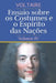 Ensaio sobre os Costumes e o Espírito das Nações: Volume IV by Voltaire