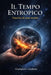 Il Tempo Entropico: Nascita di una teoria by Giampiero Catalano