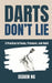Darts Don't Lie: A Practice in Focus, Pressure, and Habit Darts Mindset Training Sports Psychology for Consistent Performance Mental Game Habit Buildi by Deakin Ng