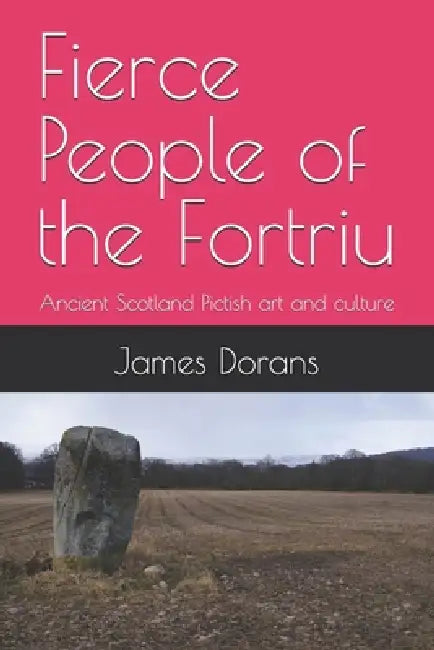 Fierce People Of The Fortriu