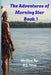 The Adventures of Morning Star: Book 1 by D. J. Titus