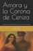 Amara y la Corona de Ceniza: Sarcasmo, círculos de sal y el fin del mundo by Jennifer Bernhard, J. Bird