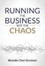 Running The Business Not The Chaos