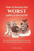 How to become the worst golfer in the world?: The funny, technical and mental anti-guide to missing your shots (and finally improving) by Philippe Uranga