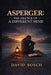Asperger: The Silence of a Different Mind by David Bosch