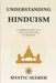 Understanding Hinduism: A Simple Guide to Hindu Thought, Texts, and Philosophy by Mystic Seeker