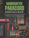 Handcrafted Paracord Essentials Book: Explore Durable Weaving Patterns to Make Reliable Bracelets Keychains and Camping Tools that Combine Style Funct by Olivia Nb Garcia