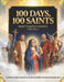 100 Days, 100 Saints: Most Famous Saints Volume 1 by Subhashini Sumanasekara, Dinesh Deckker
