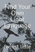 Find Your Own Light Language by Forrest Little