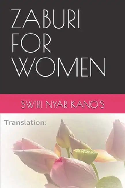 Zaburi for Women by Vivian Okumu, Swiri Nyar Kano