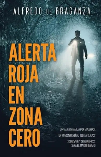 ALERTA ROJA EN ZONA CERO (Thriller y suspense) by Alfredo De Braganza