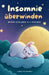 Insomnie überwinden: Besser schlafen in 4 Wochen by Lukas Reinhardt