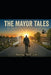 The Mayor Tales: True Stories about Life, Family & POLITICS by Sterling Bull Lee