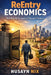 ReEntry Economics: Building the Economy of Second Chances by Husayn Nix