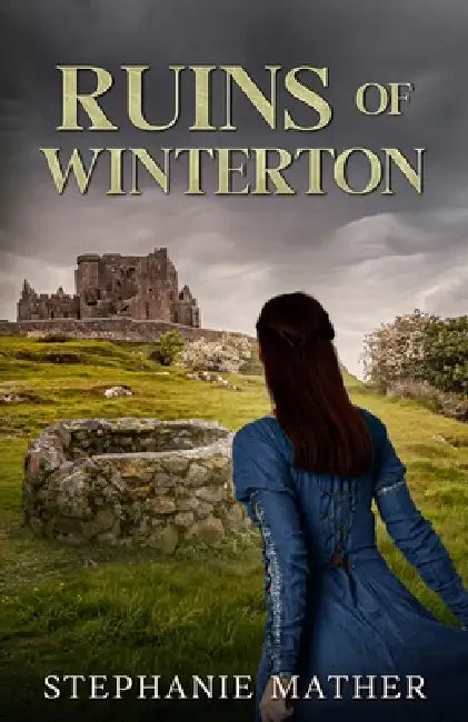 Ruins of Winterton by Stephanie Mather