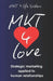 MKT 4 Love: Marketing for Love: Strategic Marketing Applied to Human Relationships by Mkt 4. Life System