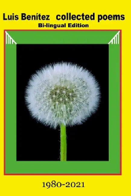 Collected Poems by Rain Tree Books, Luis Benitez